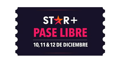 Llega el 'pase libre' ilimitado a Star+ durante 3 días Llega el 'pase libre' ilimitado a Star+ durante 3 días