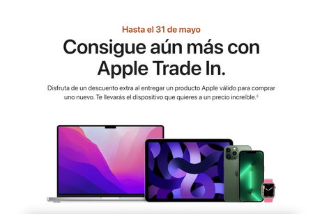 Solo hasta final de mes Apple te ofrece más dinero por tus dispositivos Solo hasta final de mes Apple te ofrece más dinero por tus dispositivos