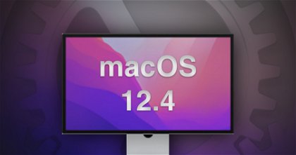 Apple lanza macOS 12.4 con estas novedades