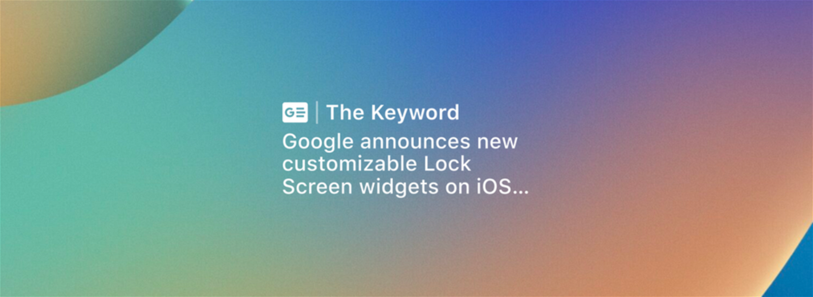 Google ya tiene listos los widgets para la pantalla de bloqueo de iOS 16