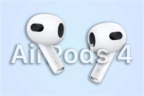 AirPods 4: todo lo que esperamos de la nueva generación de auriculares de Apple