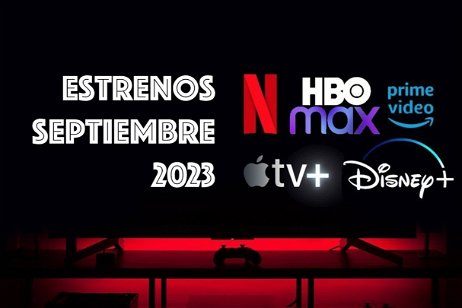 Estrenos de septiembre de 2023 en Disney+, Netflix, HBO Max, Amazon y Apple TV+