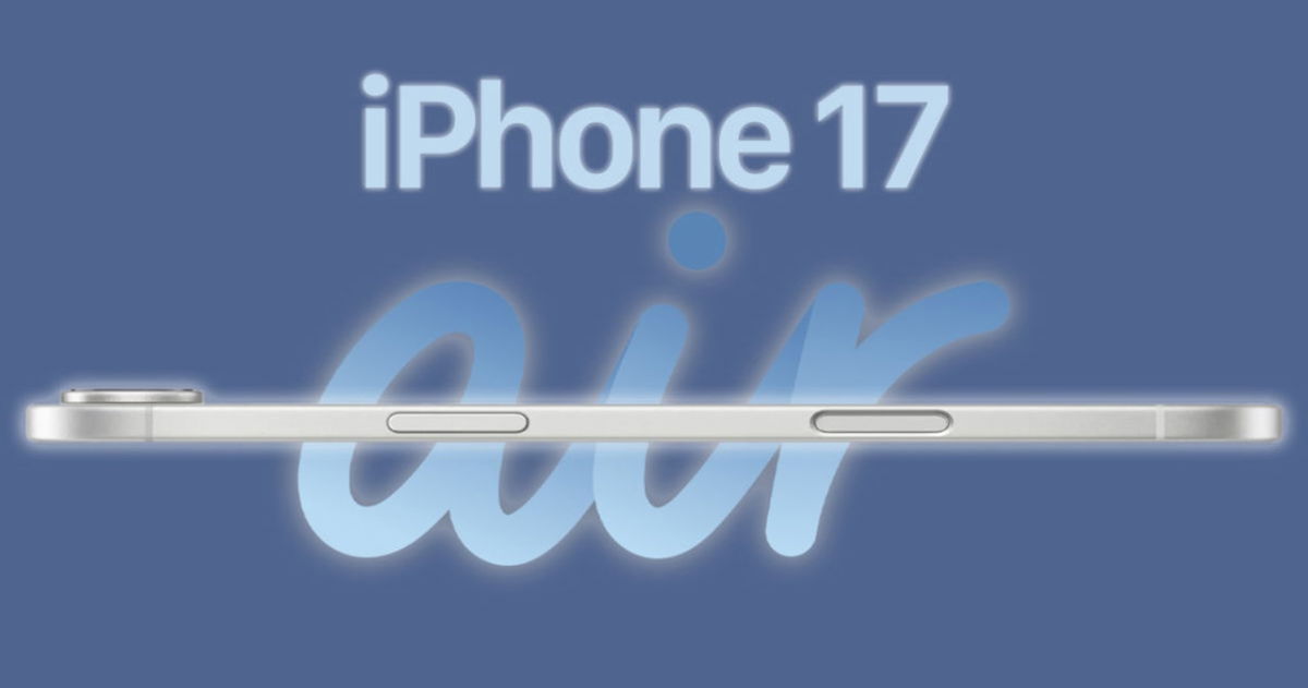 Ya conocemos cuál podría ser el precio del iPhone 17 Air